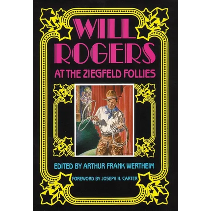 Will Rogers at the Ziegfeld Follies - Hardcover