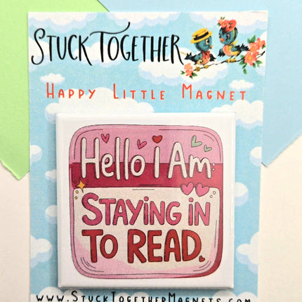Happy Little Magnet - Hello, I'm... Staying in to Read: No Packaging