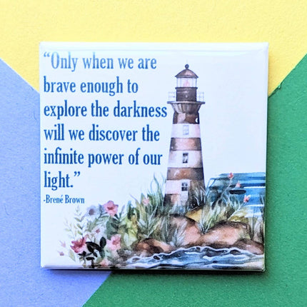 Happy Little Magnet - Lighthouse - Brene Brown Quote: No Packaging