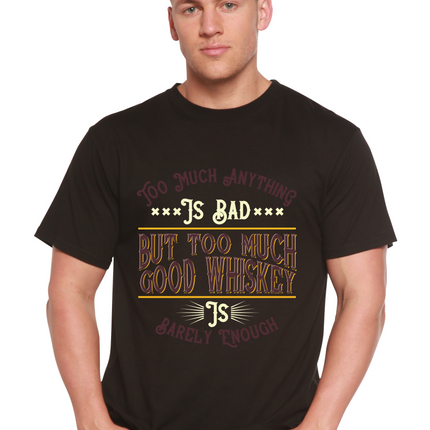 But Too Much Good Whiskey Men's Bamboo Viscose/Organic Cotton Short Sleeve Graphic T-Shirt