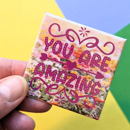 Happy Little Magnet - You Are Amazing (Flowers): No Packaging