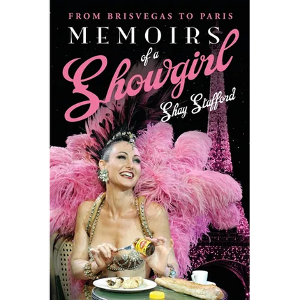 Memoirs of a Showgirl: From Brisvegas to Paris - Paperback