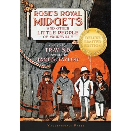 Rose's Royal Midgets and Other Little People of Vaudeville - Hardcover
