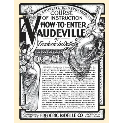 How to Enter Vaudeville: A Complete Illustrated Course of Instruction - Paperback