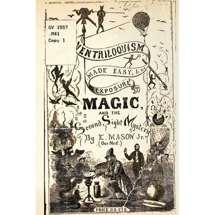 Ventriloquism made Easy & an exposure of Magic and the Second Sight Mystery - Paperback