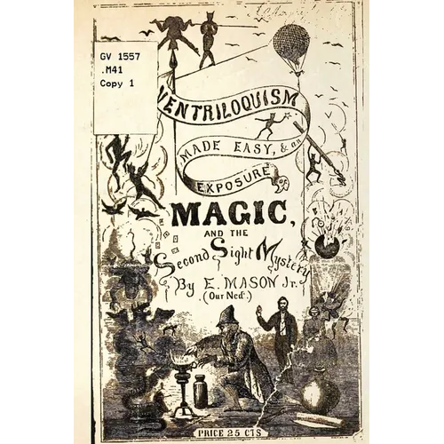 Ventriloquism made Easy & an exposure of Magic and the Second Sight Mystery - Paperback