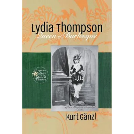Lydia Thompson: Queen of Burlesque - Paperback