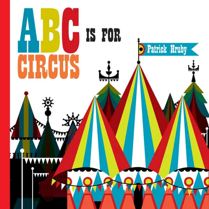 ABC Is for Circus: Hardcover Popular Edition - Hardcover