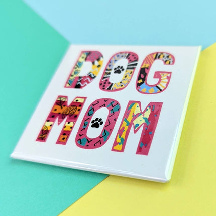 Happy Little Magnet - Dog Mom: No Packaging