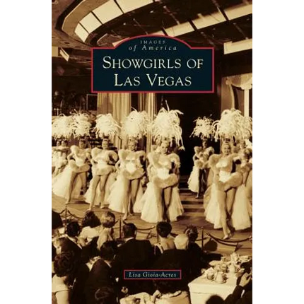 Showgirls of Las Vegas - Hardcover