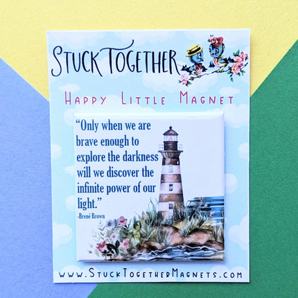 Happy Little Magnet - Lighthouse - Brene Brown Quote: No Packaging