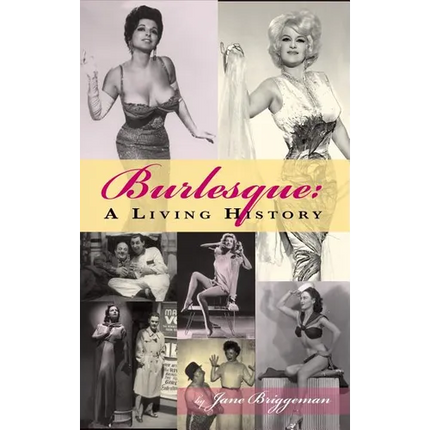 Burlesque: A Living History (hardback) - Hardcover